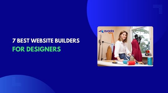7 Best Website Builders For Designers To Showcase Their Work